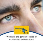 What are the general causes of Artificial Eye discomfort?