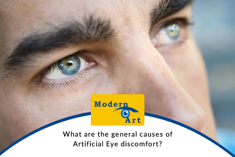 What are the general causes of Artificial Eye discomfort?